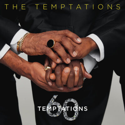 The Temptations Release New Album ‘Temptations 60’ Featuring the Hit Smokey Robinson Duet ‘Is It Gonna Be Yes or No’