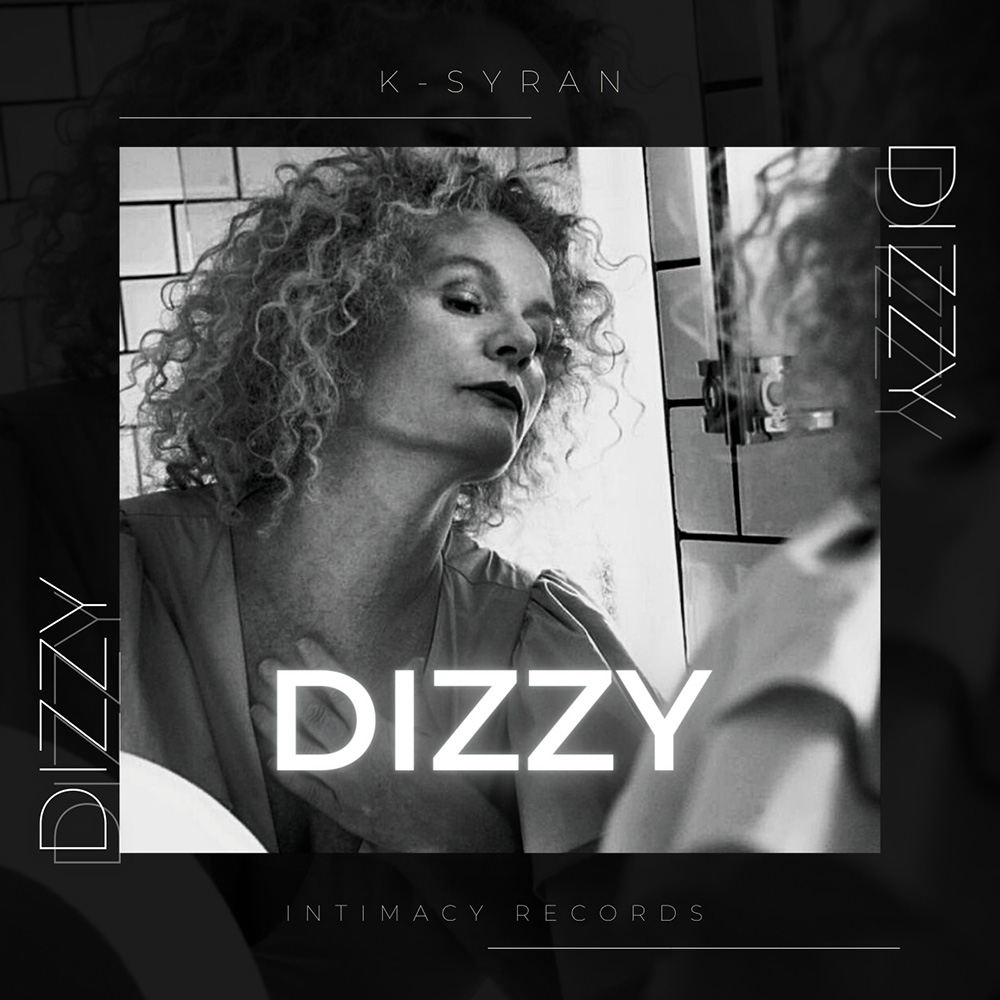 K Syran Releases New Album Dizzy The Ritz Herald