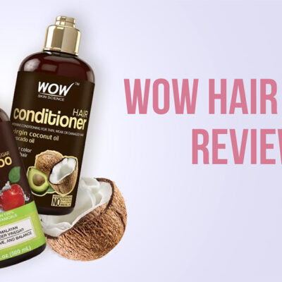 WOW Hair Reviews – Best Hair Care Products That Works