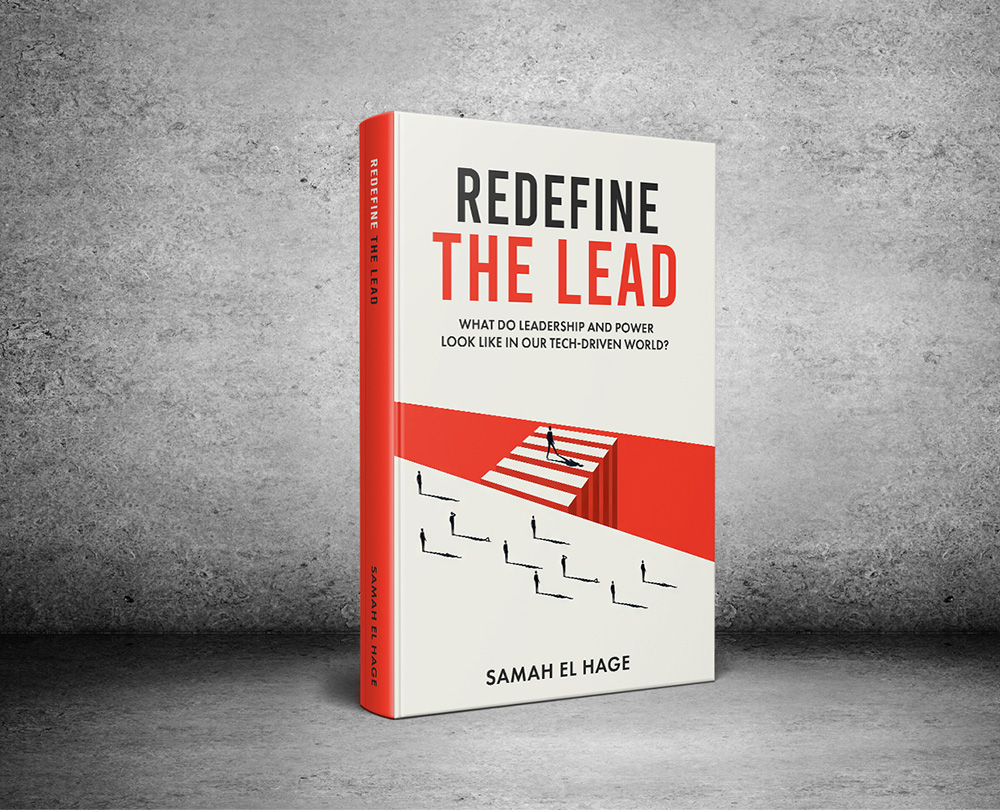 Samah El Hage’s “Redefine the Lead”: A New Perspective on Leadership in the Digital Age