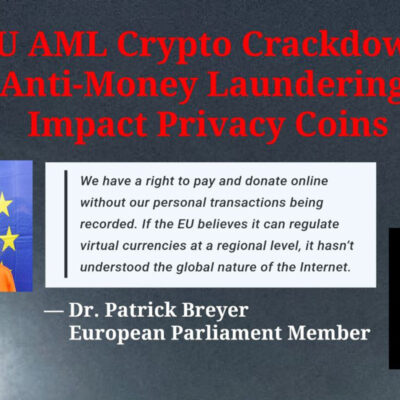 EU AML Crypto Crackdown: How Anti-Money Laundering Laws Impact Privacy Coins